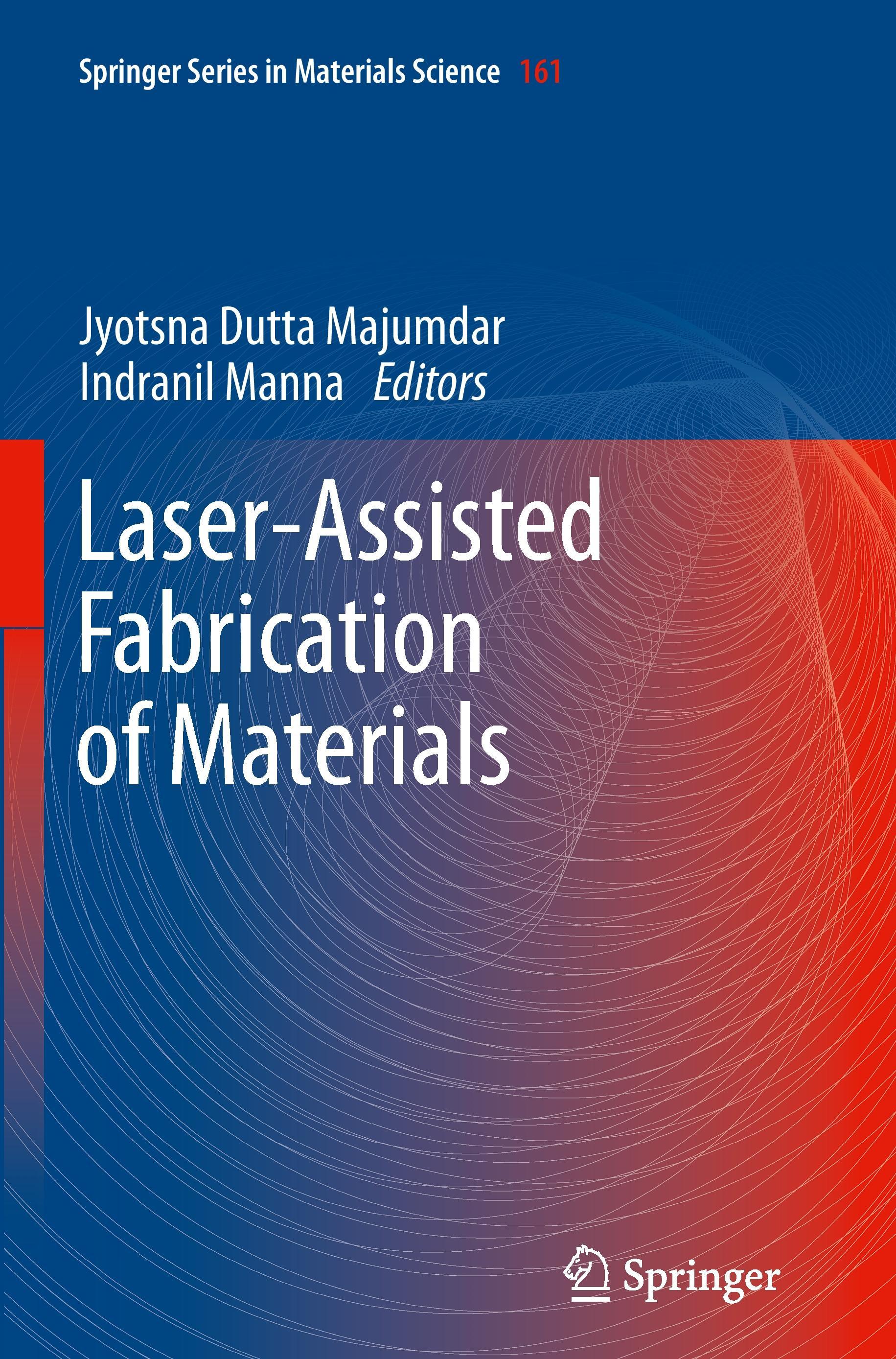 Laser-Assisted Fabrication of Materials