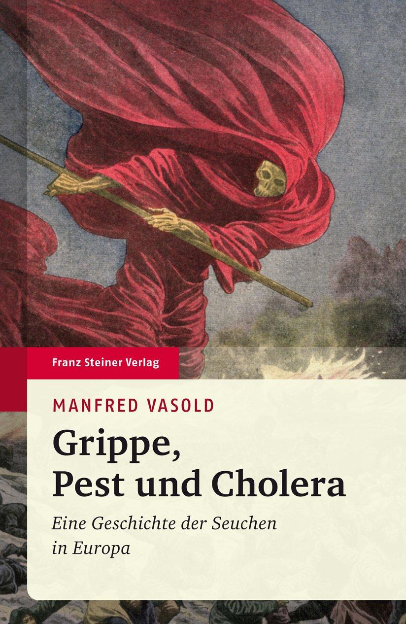 Grippe, Pest und Cholera