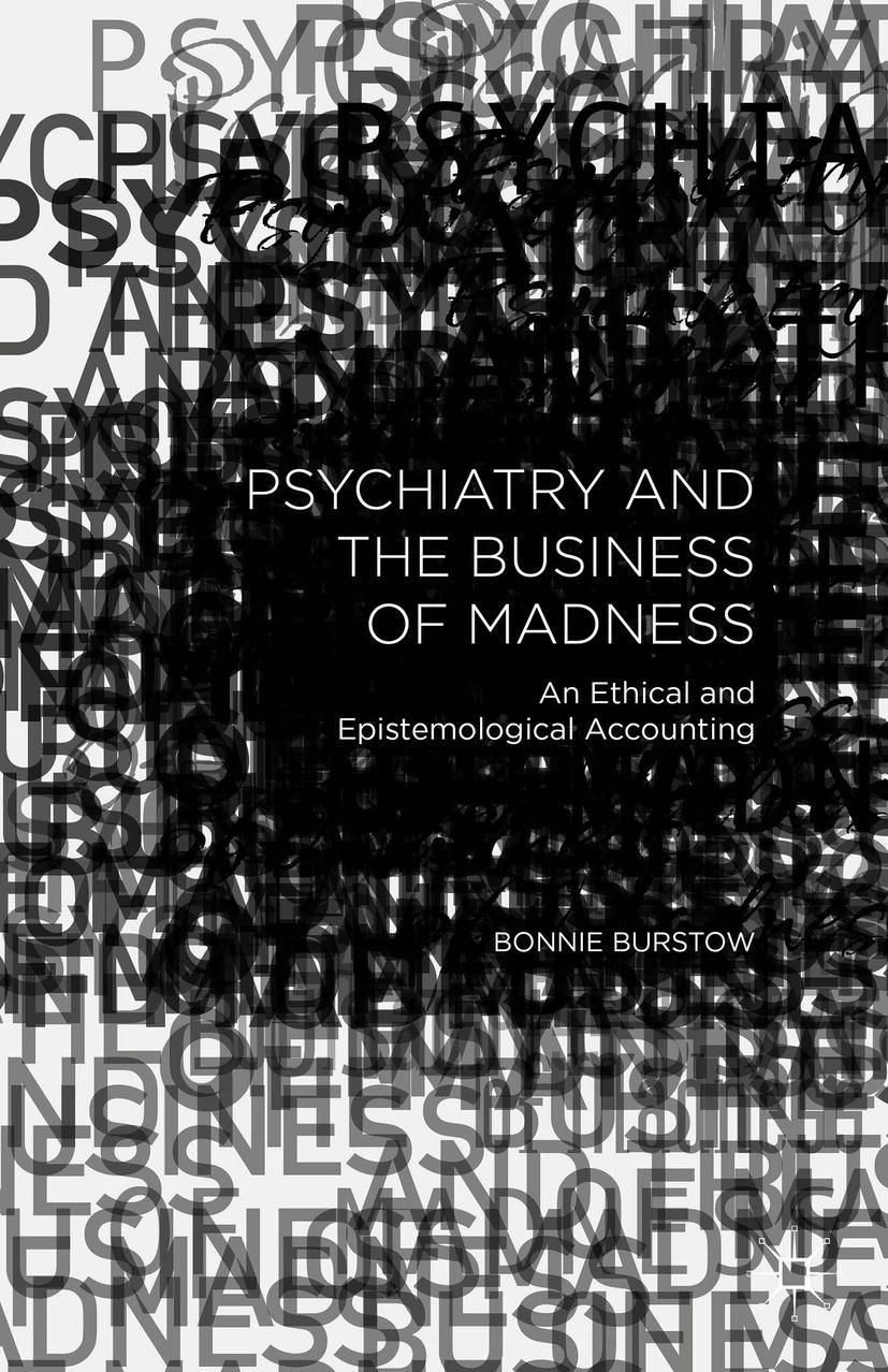 Psychiatry and the Business of Madness