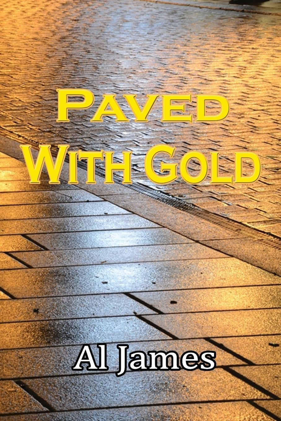 PAVED WITH GOLD