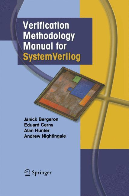 Verification Methodology Manual for SystemVerilog