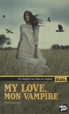 My Love, Mon Vampire (Un Chapitre Sur 2 En Anglais)