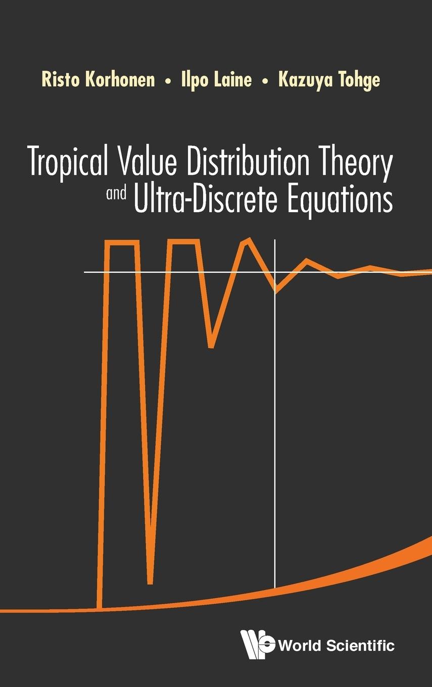 TROPICAL VALUE DISTRIBUTION THEORY & ULTRA-DISCRETE EQUATION