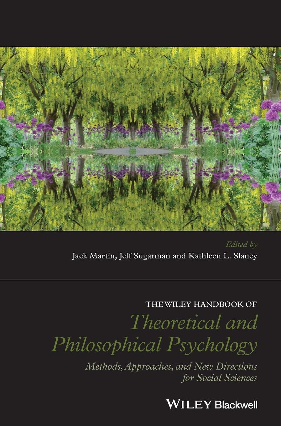 The Wiley Handbook of Theoretical and Philosophical Psychology