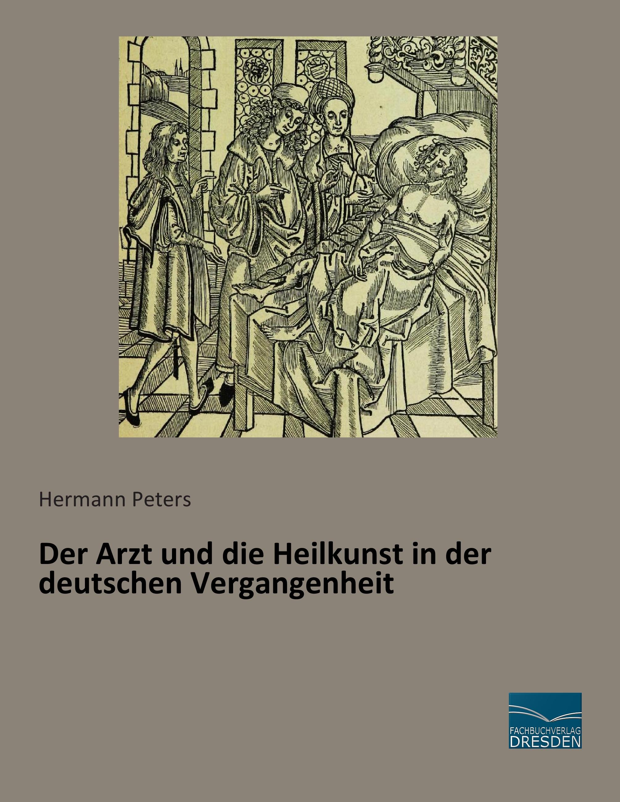 Der Arzt und die Heilkunst in der deutschen Vergangenheit