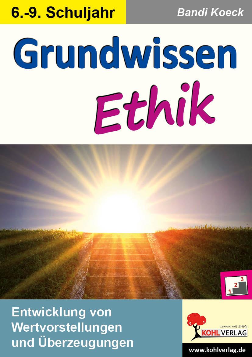 Grundwissen Ethik / Klasse 6-9