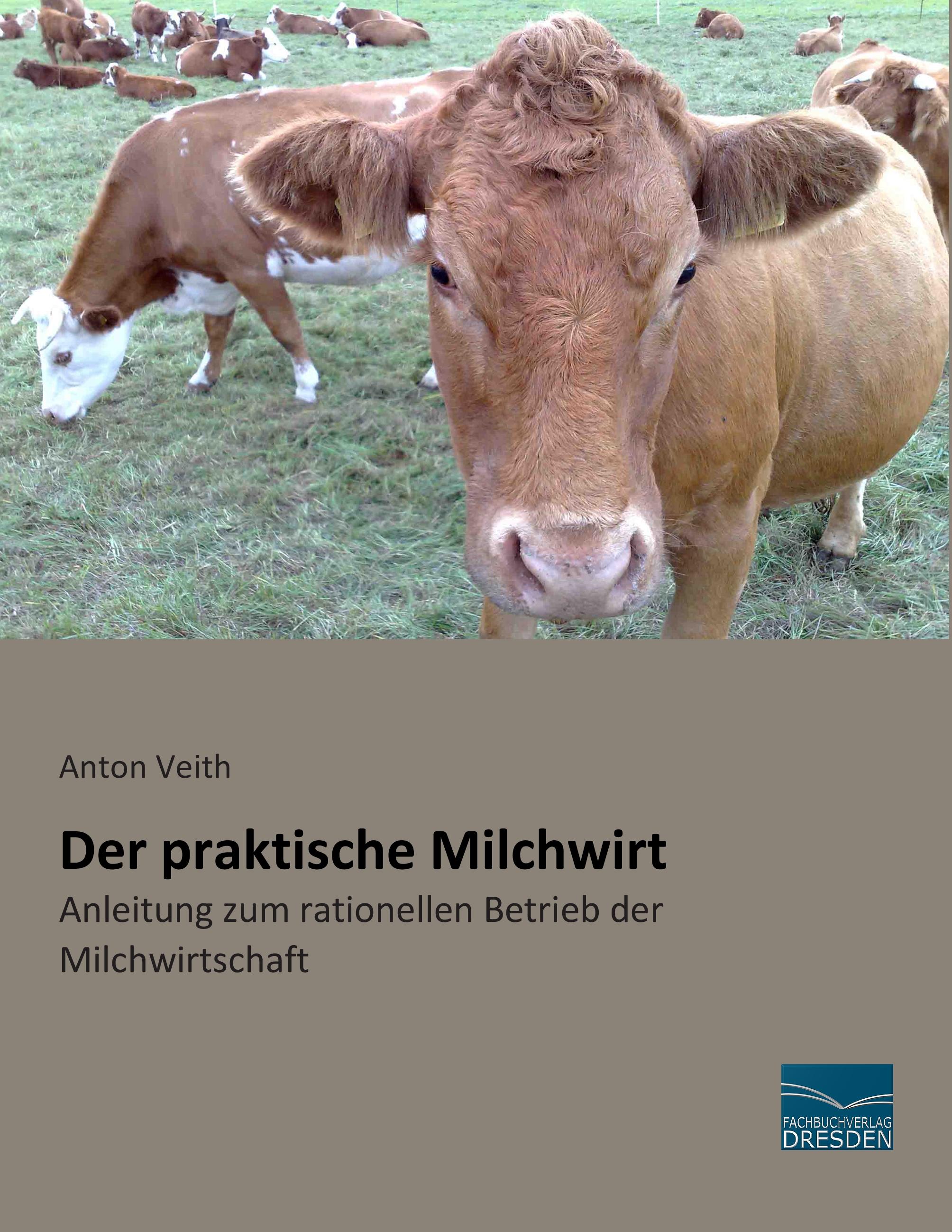 Der praktische Milchwirt