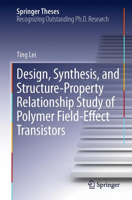 Design, Synthesis, and Structure-Property Relationship Study of Polymer Field-Effect Transistors