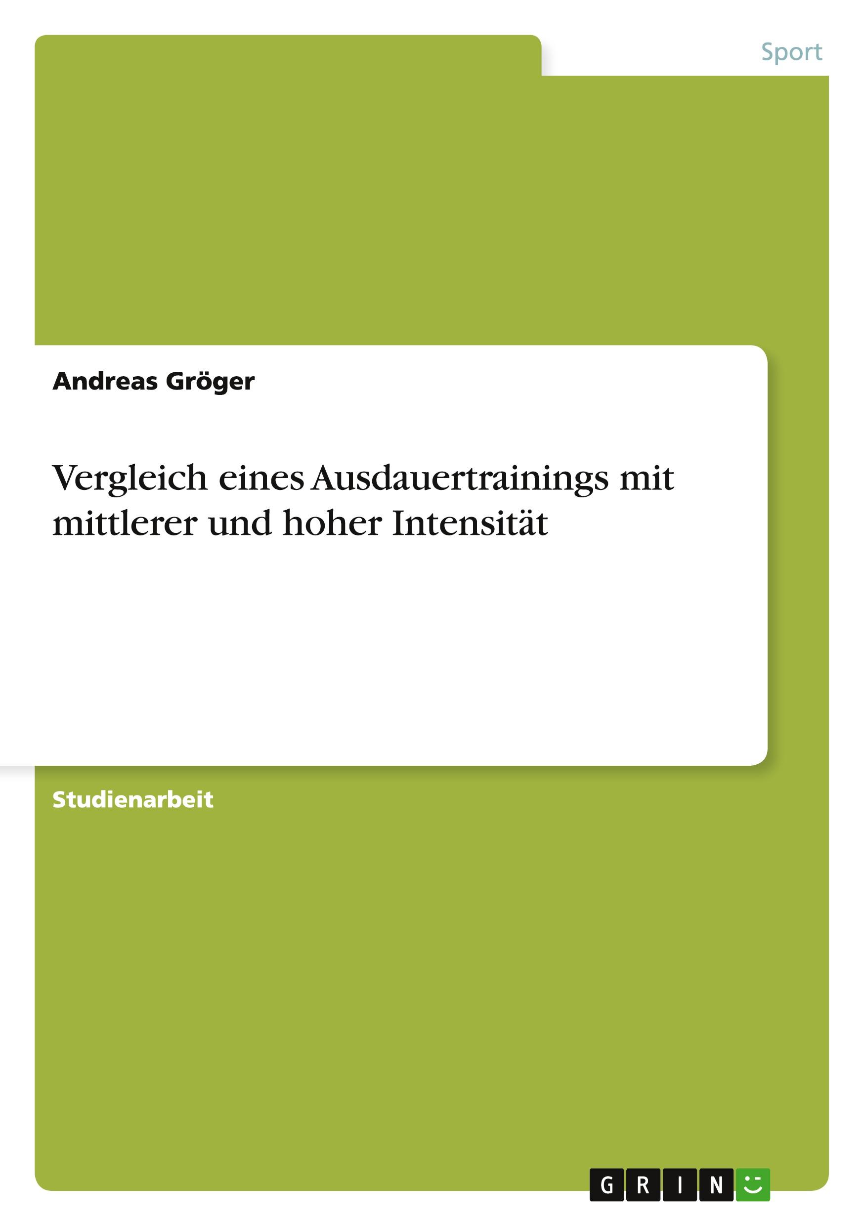 Vergleich eines Ausdauertrainings mit mittlerer und hoher Intensität