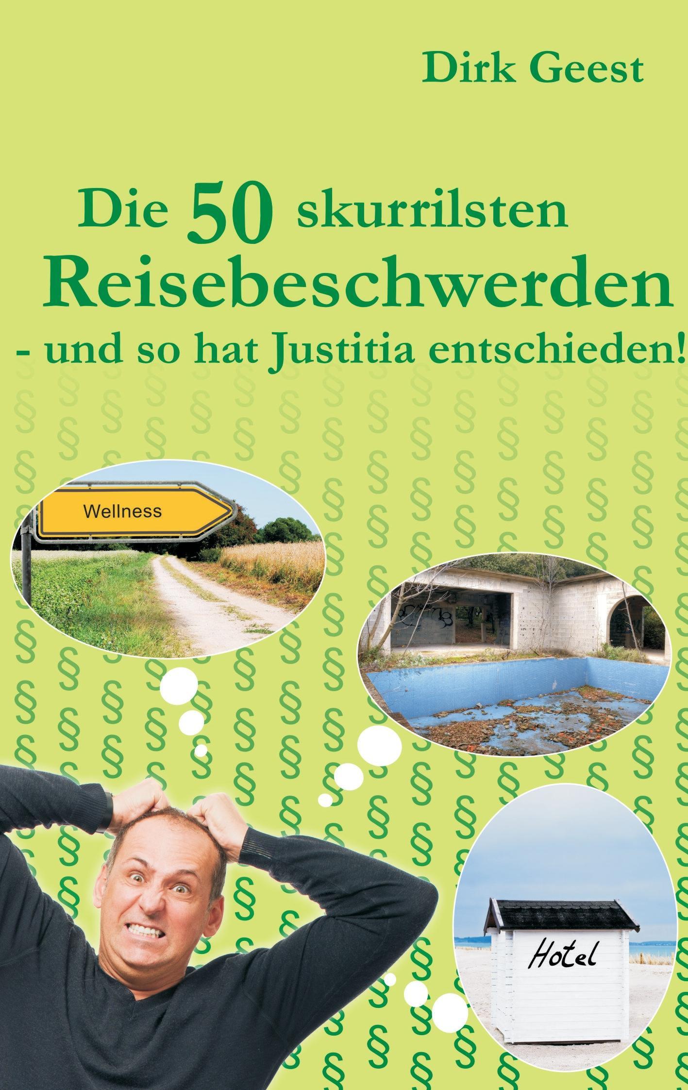 Die 50 skurrilsten Reisebeschwerden