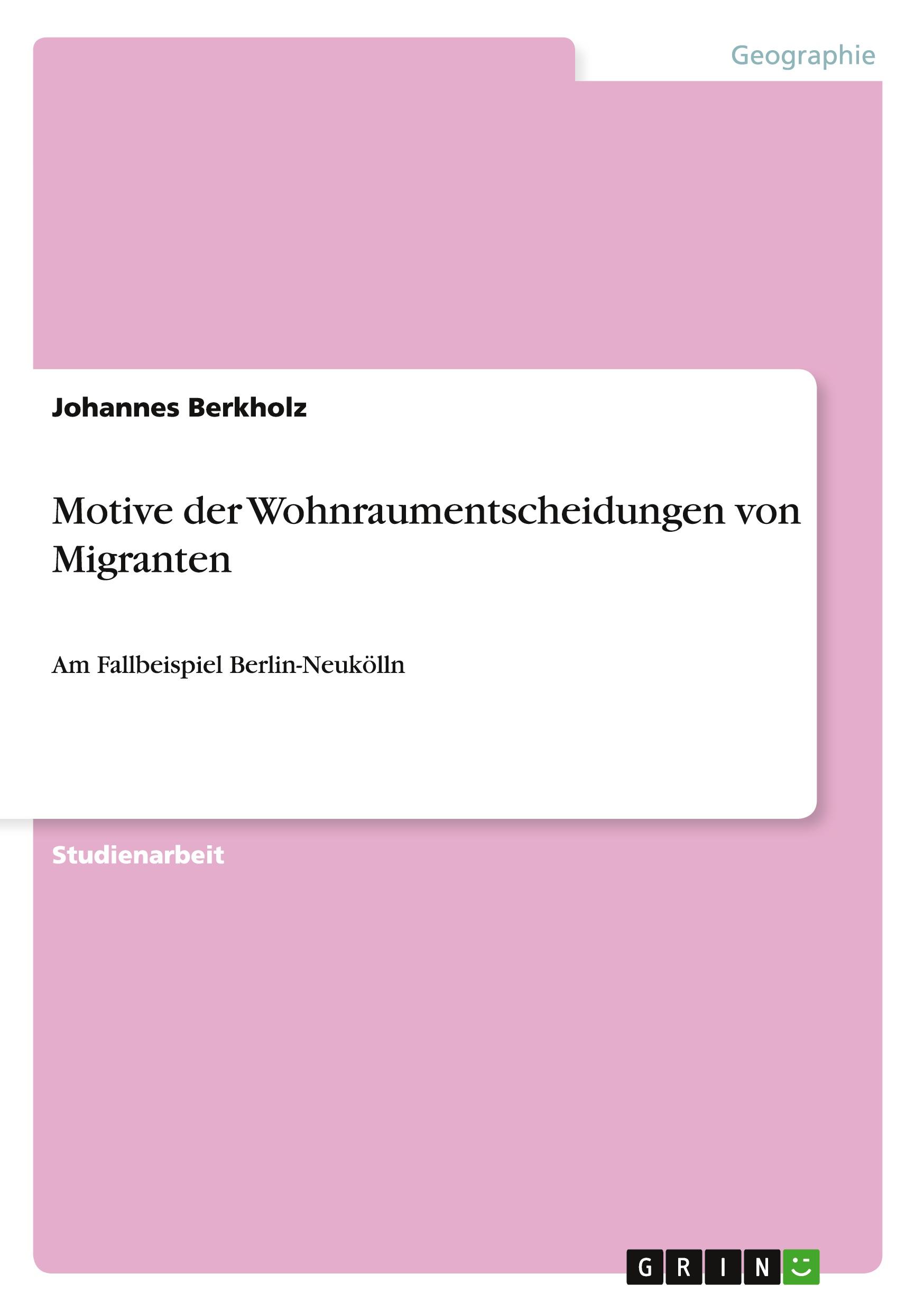 Motive der Wohnraumentscheidungen von Migranten