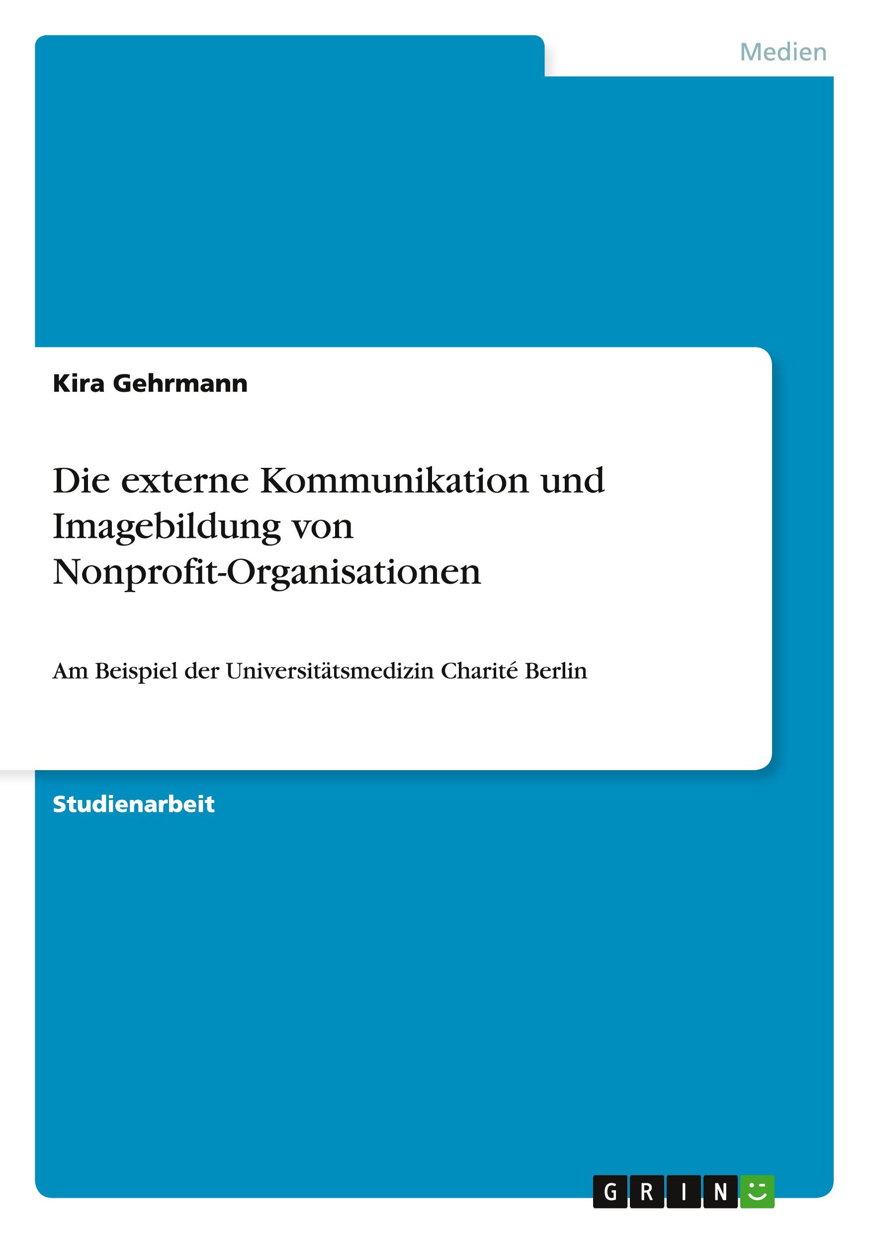 Die externe Kommunikation und Imagebildung von Nonprofit-Organisationen