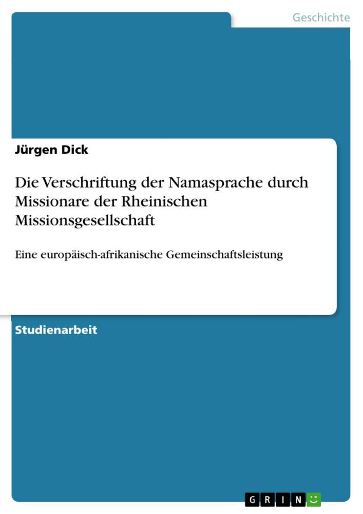 Die Verschriftung der Namasprache durch Missionare der Rheinischen Missionsgesellschaft