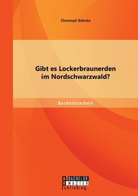 Gibt es Lockerbraunerden im Nordschwarzwald?