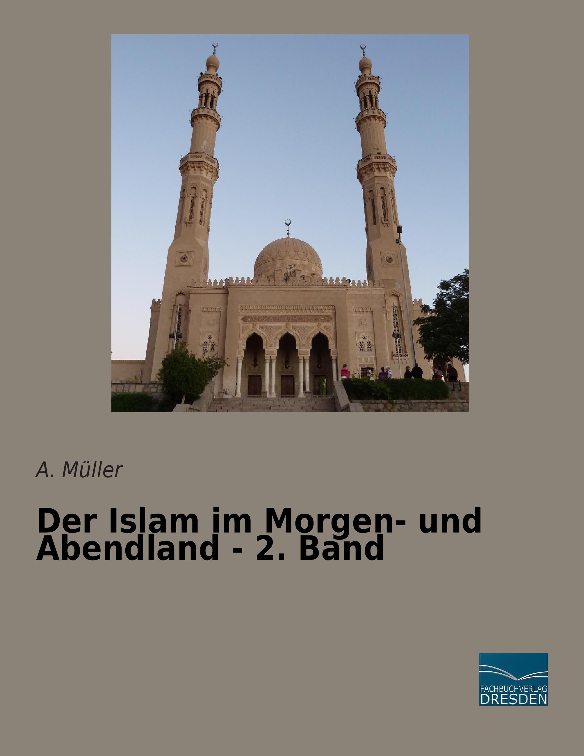 Der Islam im Morgen- und Abendland - 2. Band