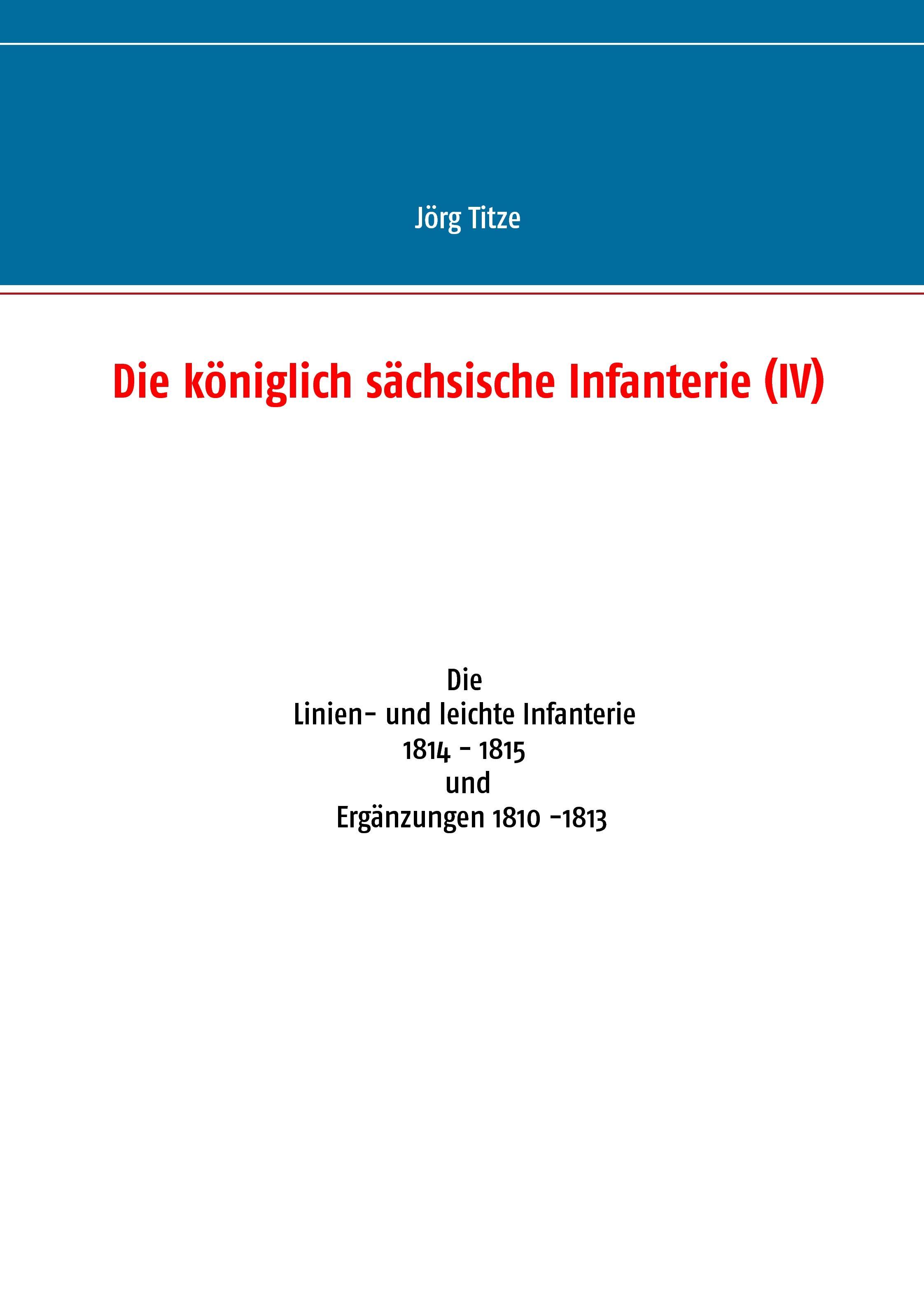 Die königlich sächsische Infanterie (IV)