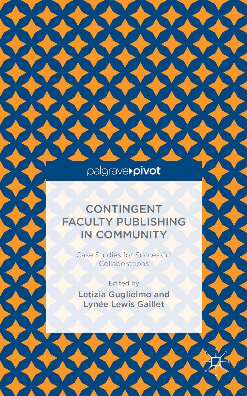 Contingent Faculty Publishing in Community: Case Studies for Successful Collaborations