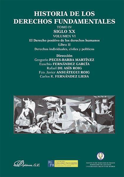 Siglo XX : el derecho positivo de los derechos humanos : derechos individuales, civiles y políticos