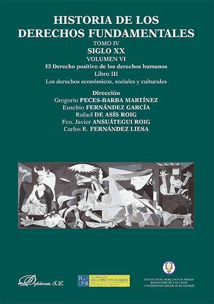 Siglo XX : el derecho positivo de los derechos humanos : los derechos económicos, sociales y culturales