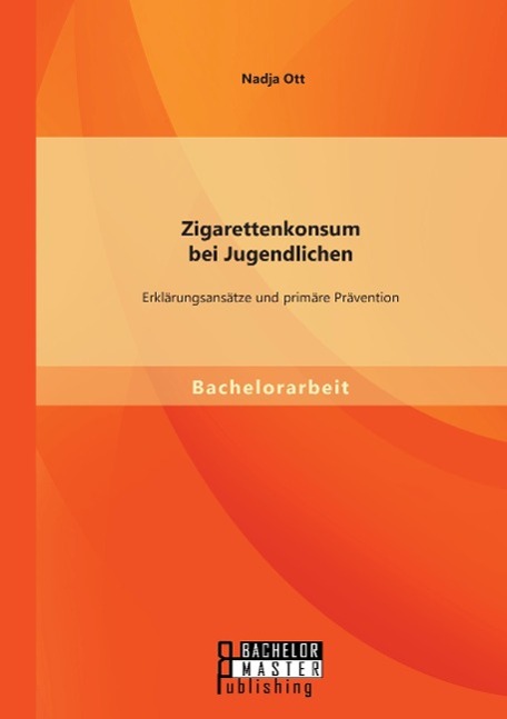 Zigarettenkonsum bei Jugendlichen: Erklärungsansätze und primäre Prävention