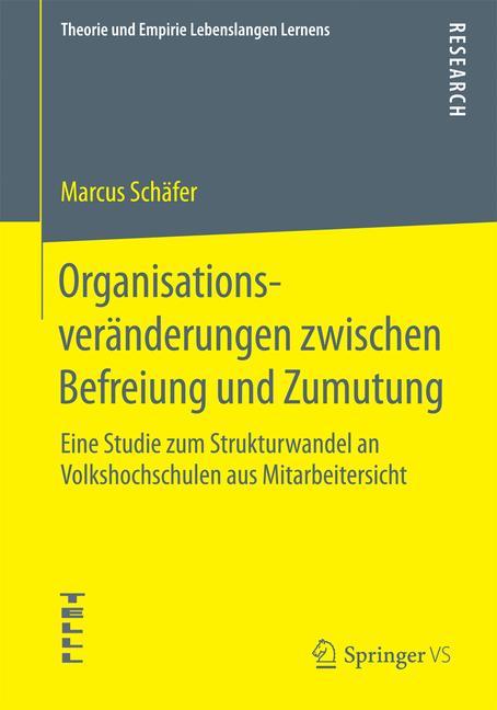 Organisationsveränderungen zwischen Befreiung und Zumutung