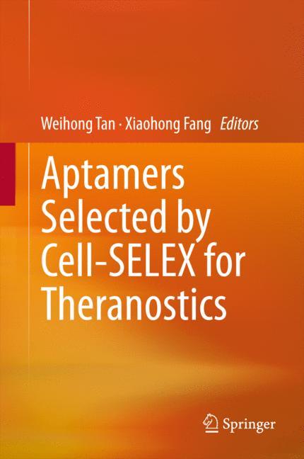 Aptamers Selected by Cell-SELEX for Theranostics