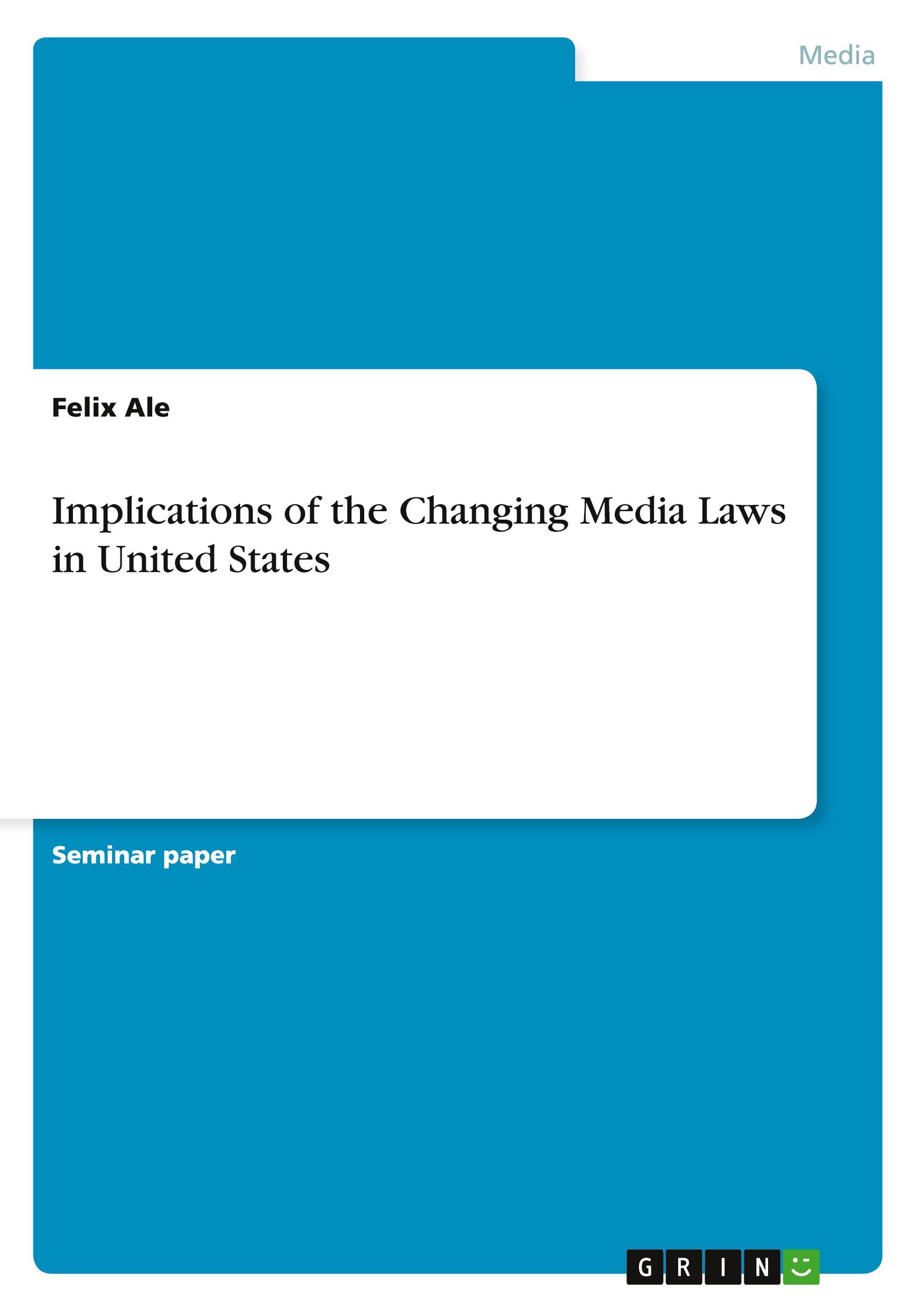 Implications of the Changing Media Laws in United States