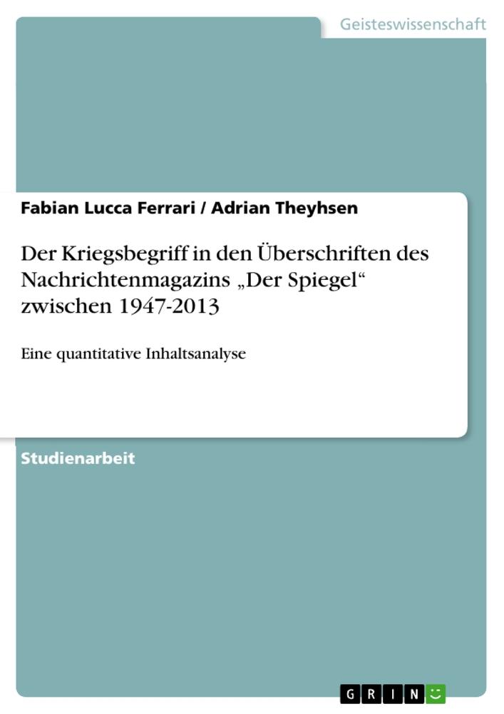 Der Kriegsbegriff in den Überschriften des Nachrichtenmagazins ¿Der Spiegel¿ zwischen 1947-2013