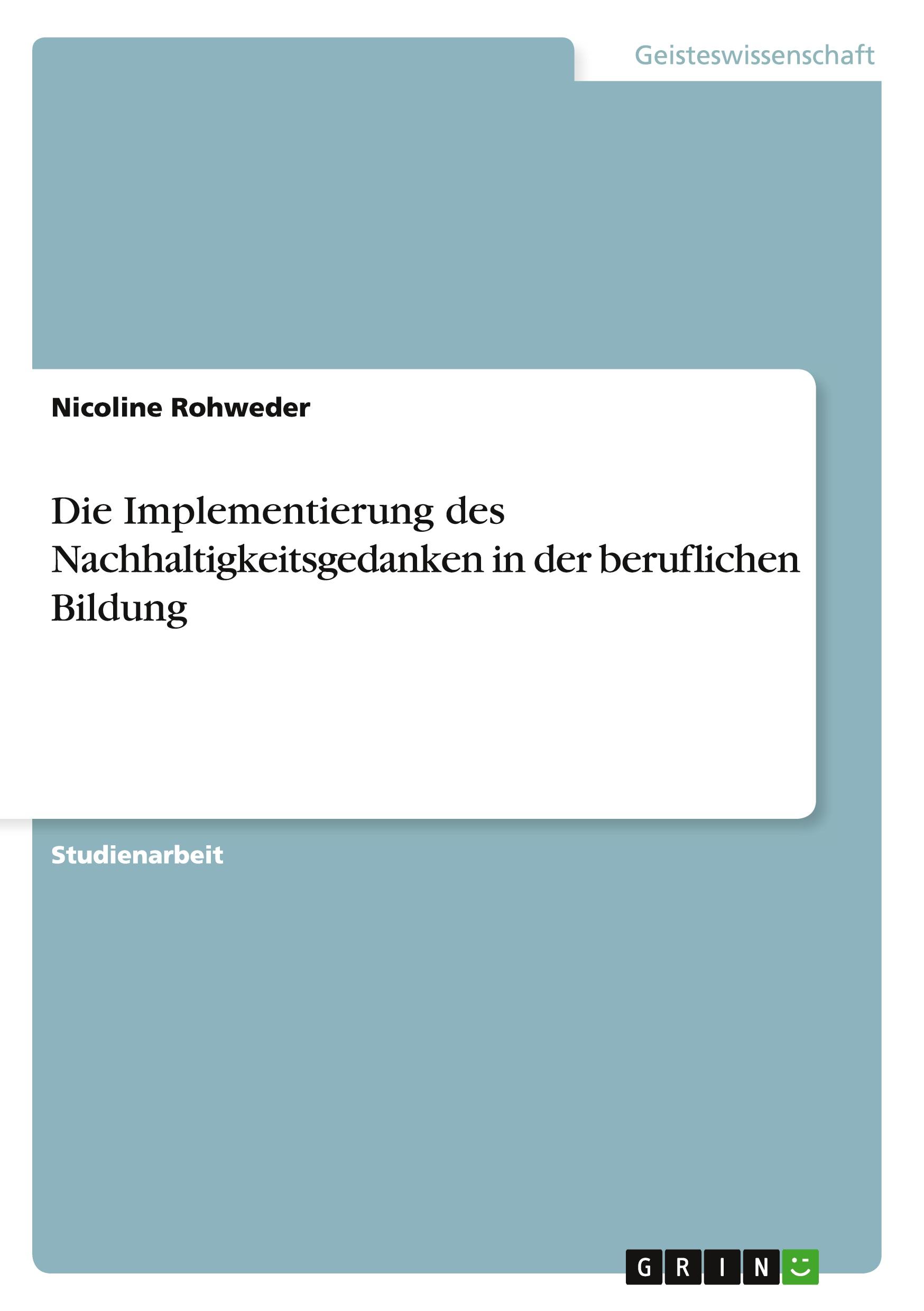 Die Implementierung des Nachhaltigkeitsgedanken in der beruflichen Bildung