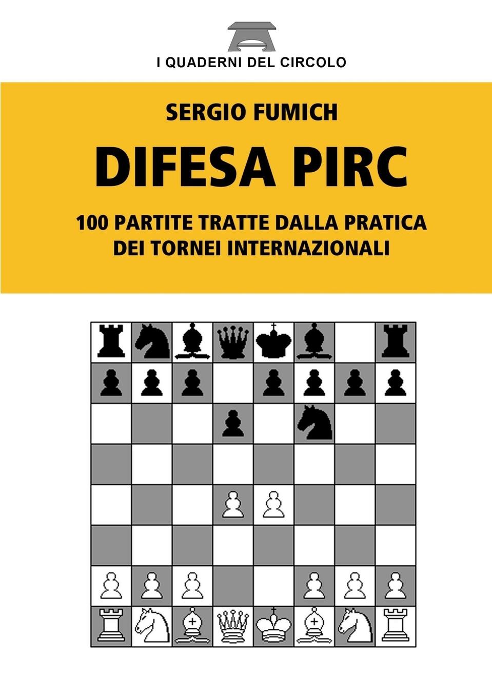 Difesa Pirc. 100 partite tratte dalla pratica dei tornei internazionali