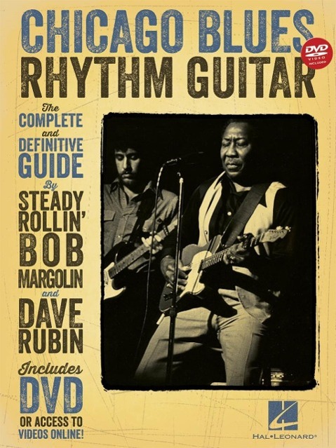 Chicago Blues Rhythm Guitar: The Complete Definitive Guide [With CD/DVD]