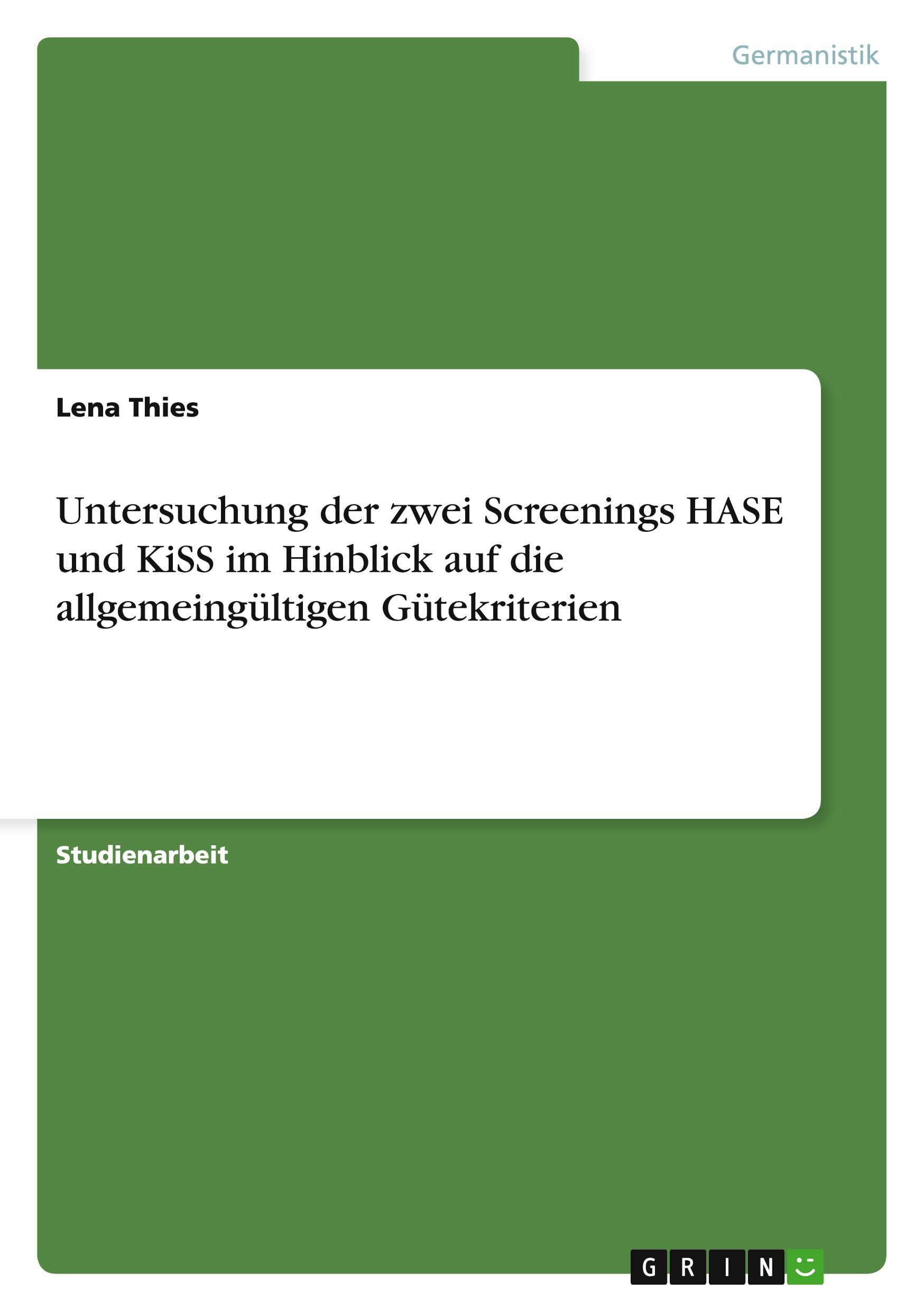 Untersuchung der  zwei Screenings HASE und KiSS im Hinblick auf die allgemeingültigen Gütekriterien