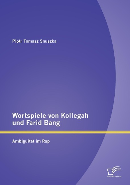 Wortspiele von Kollegah und Farid Bang: Ambiguität im Rap