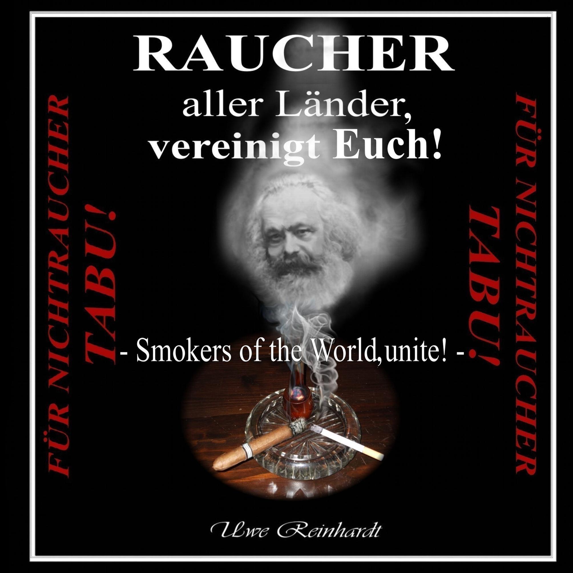 Raucher aller Länder, vereinigt Euch!