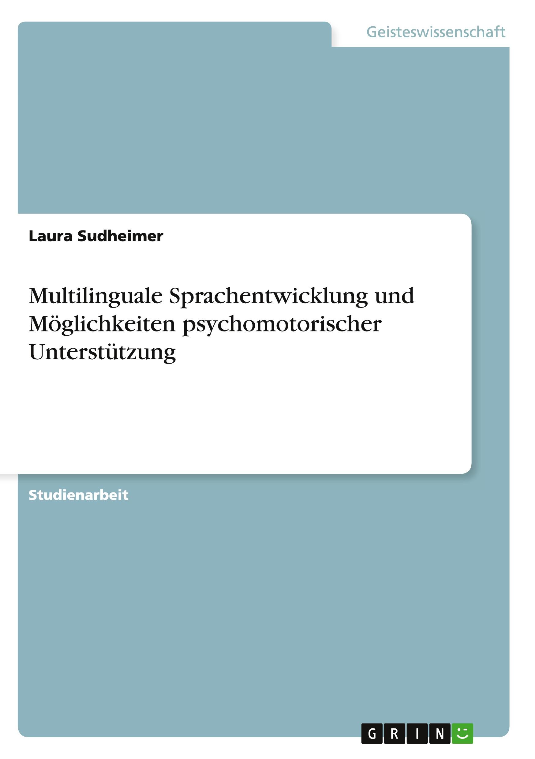 Multilinguale Sprachentwicklung und Möglichkeiten psychomotorischer Unterstützung