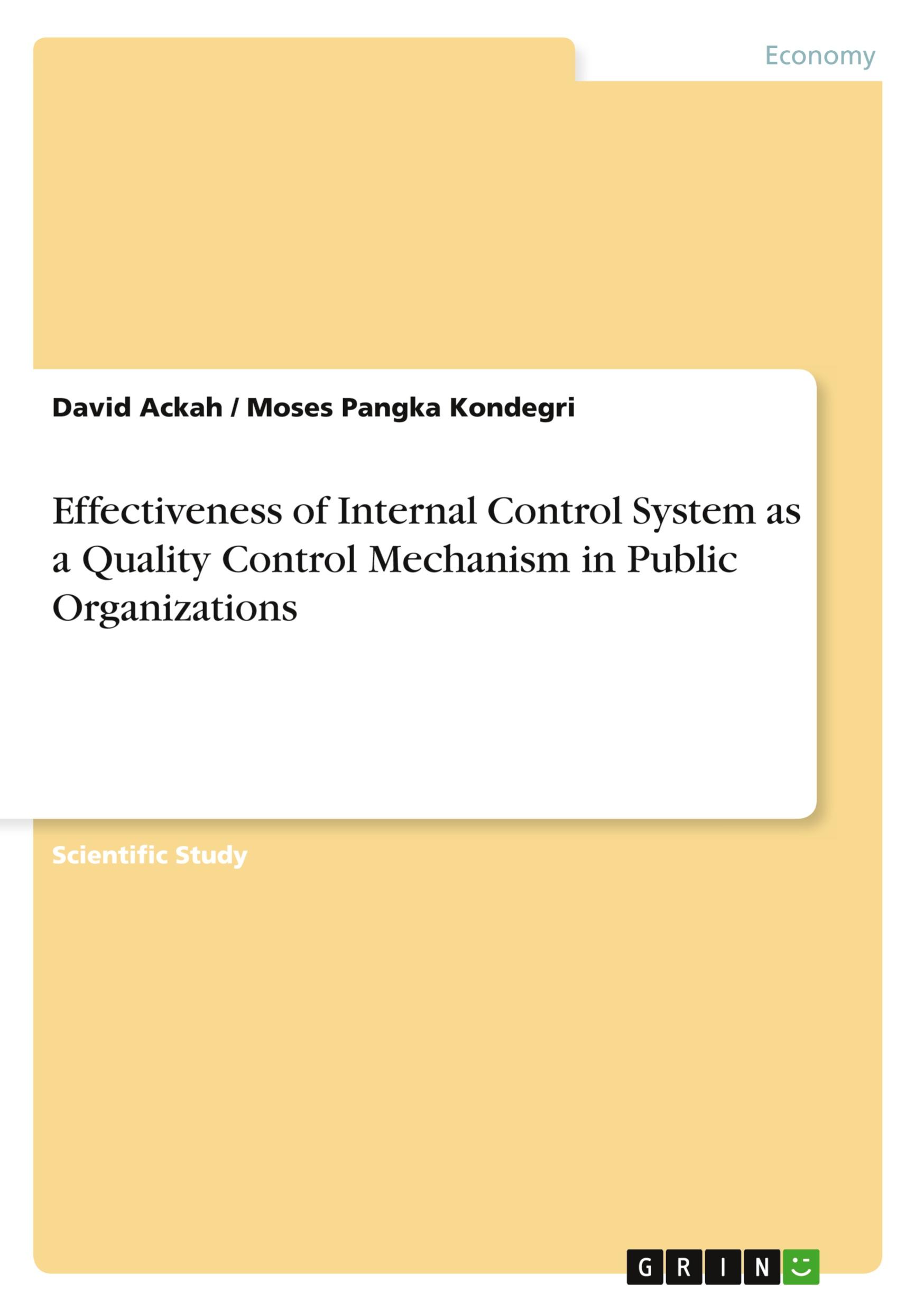 Effectiveness of Internal Control System as a Quality Control Mechanism in Public Organizations