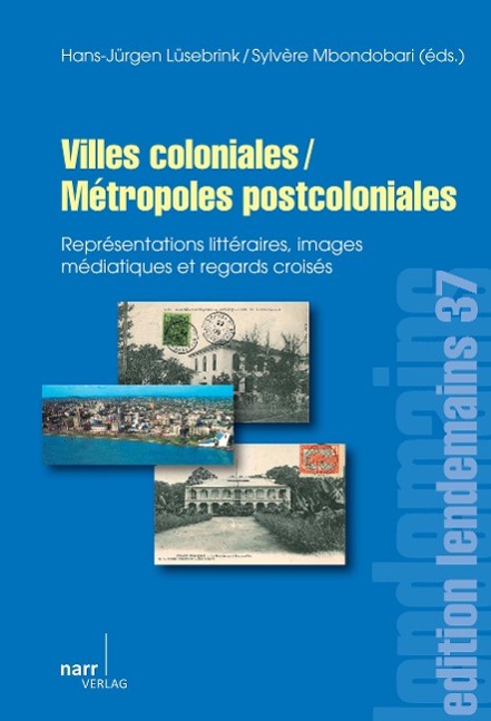 Villes coloniales/Métropoles postcoloniales