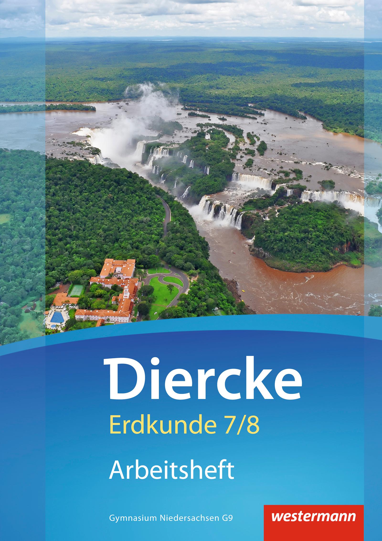 Diercke Erdkunde 7 / 8. Arbeitsheft. Gymnasien. Niedersachsen G9