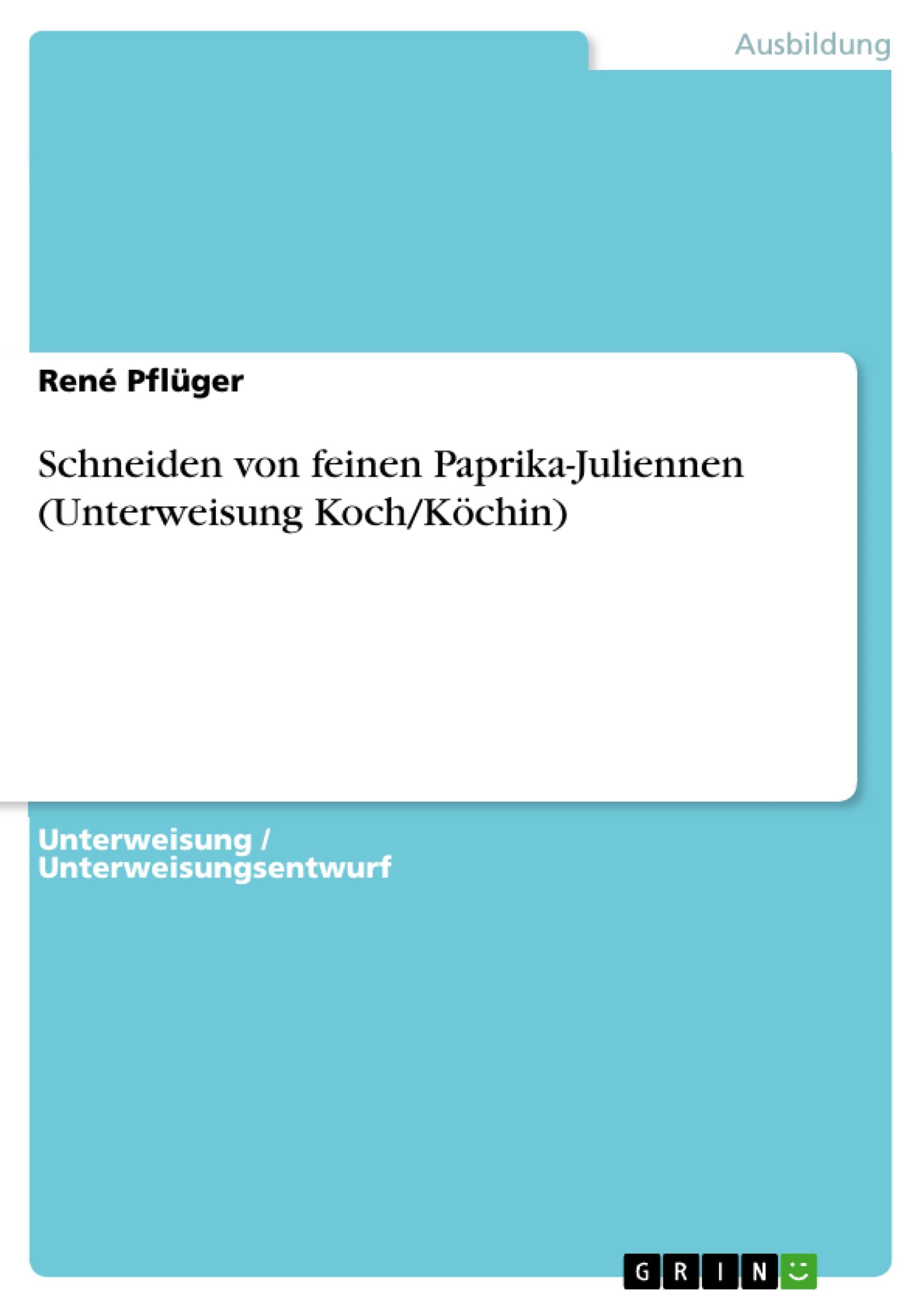 Schneiden von feinen Paprika-Juliennen (Unterweisung Koch/Köchin)