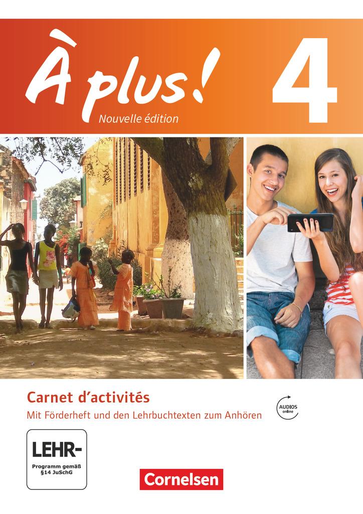 À plus! Nouvelle édition. Band 4. Carnet d'activités mit Audio- und Videos Online