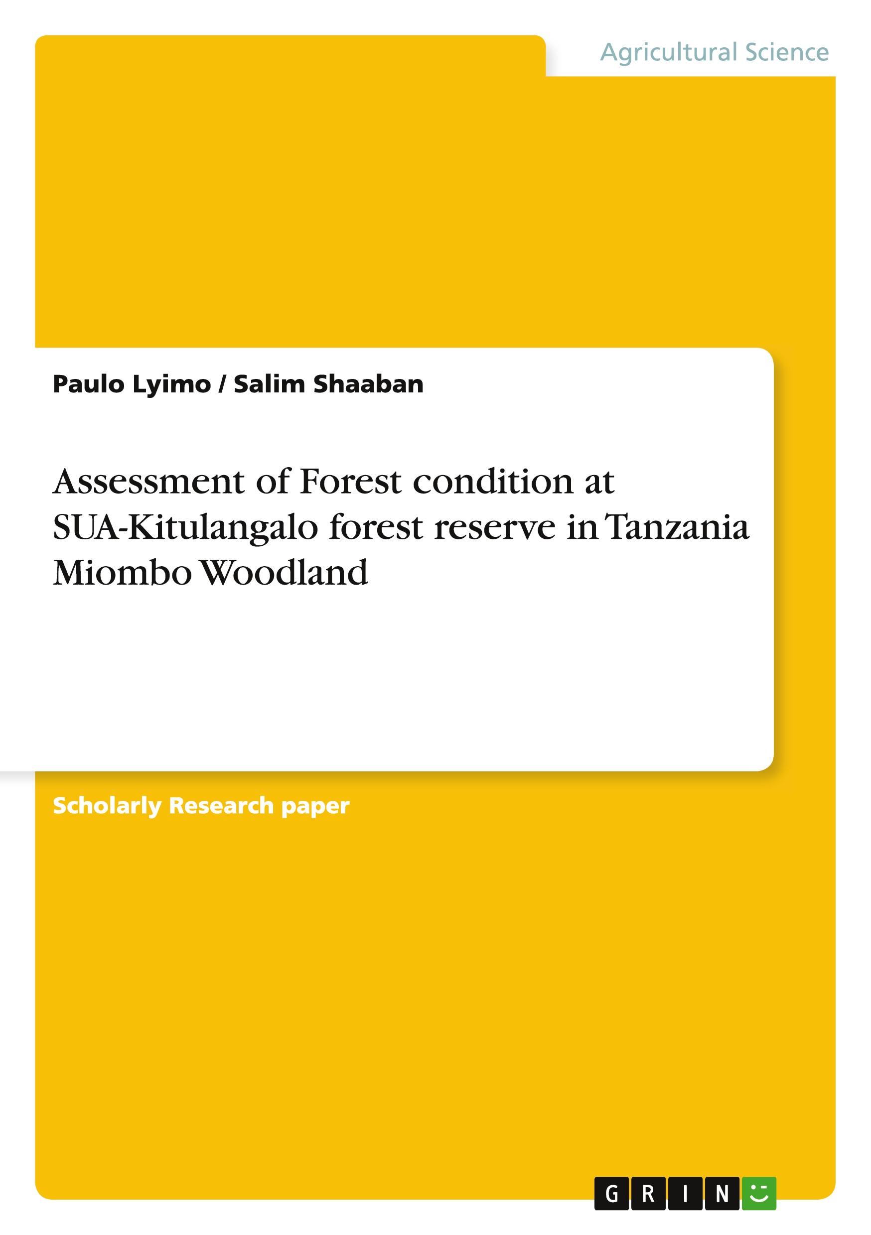 Assessment of Forest condition at SUA-Kitulangalo forest reserve in Tanzania Miombo Woodland