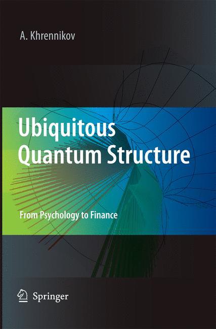 Ubiquitous Quantum Structure