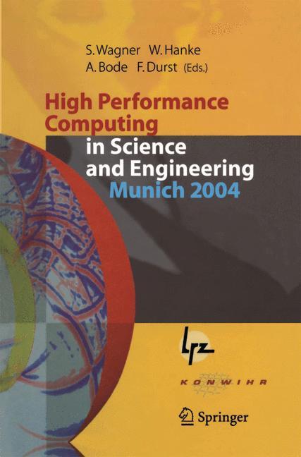 High Performance Computing in Science and Engineering, Munich 2004