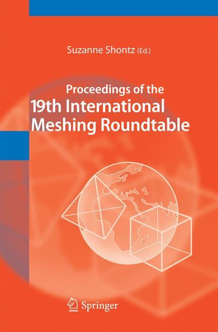 Proceedings of the 19th International Meshing Roundtable