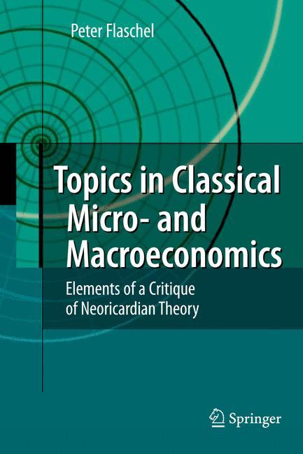 Topics in Classical Micro- and Macroeconomics