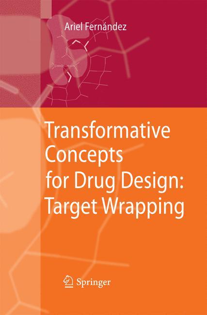 Transformative Concepts for Drug Design: Target Wrapping