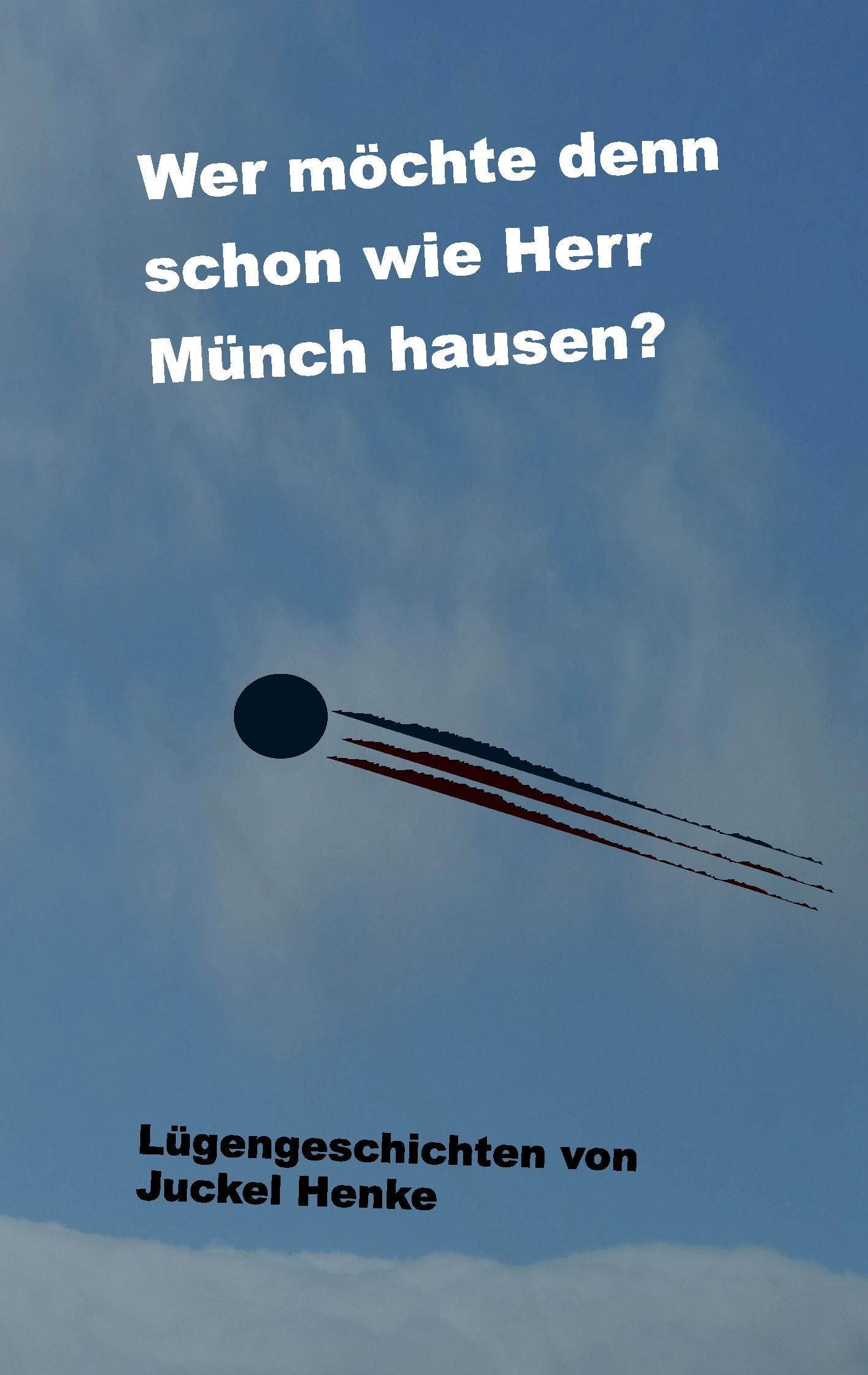 Wer möchte denn schon wie Herr Münch hausen?