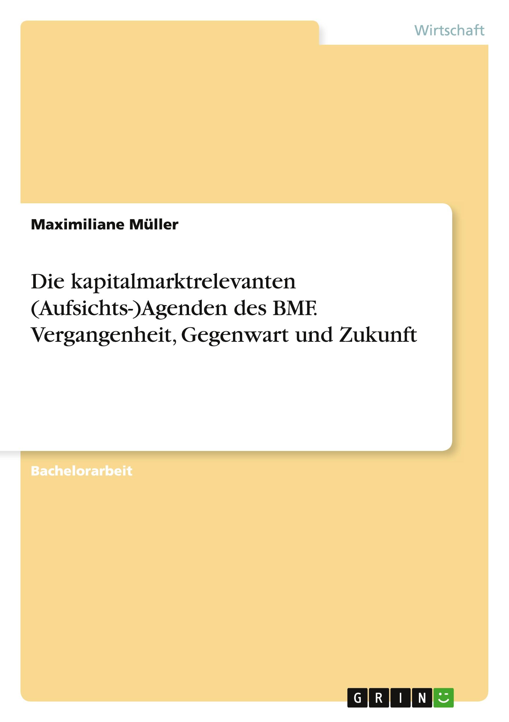 Die kapitalmarktrelevanten (Aufsichts-)Agenden des BMF. Vergangenheit, Gegenwart und Zukunft