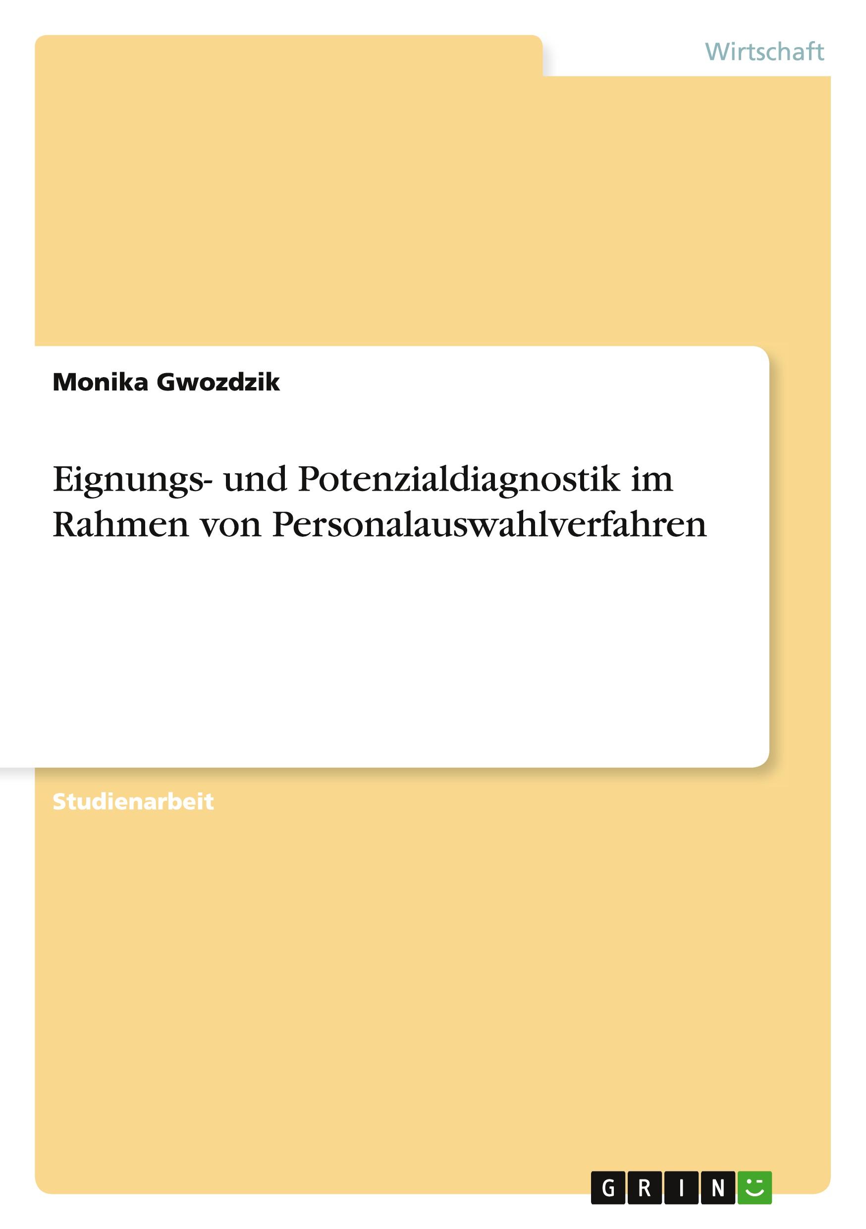 Eignungs- und Potenzialdiagnostik im Rahmen von Personalauswahlverfahren