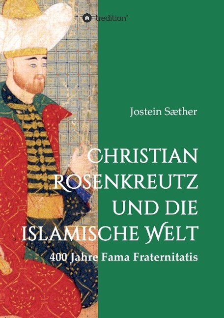 Christian Rosenkreutz und die islamische Welt